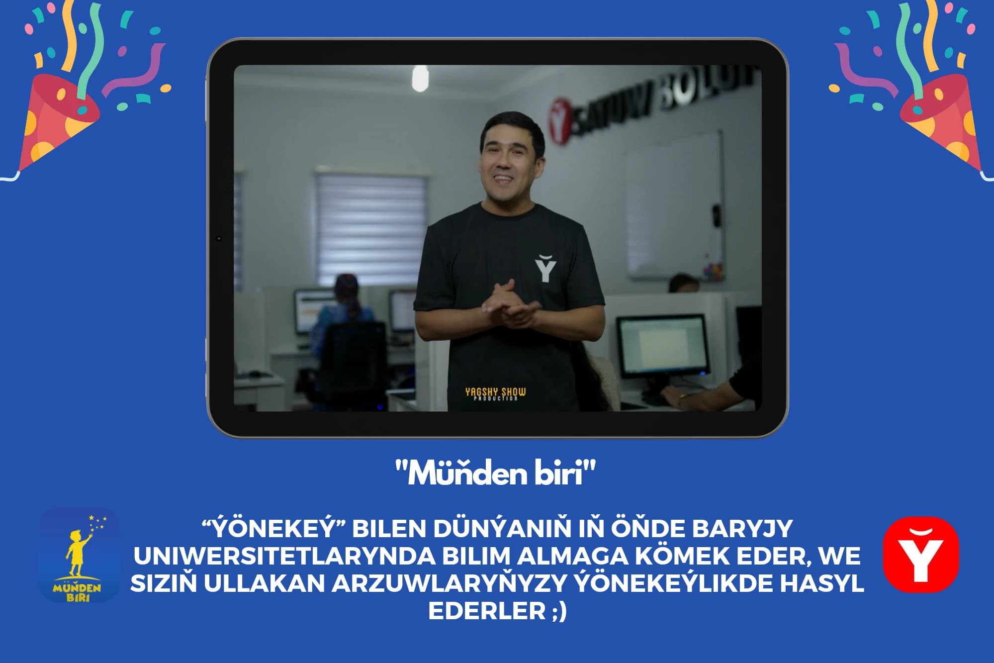 Yagşy Müňden biri